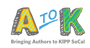 A to K SoCal : Bringing Authors to KIPP SoCal